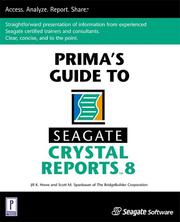 Cover of: Prima's Guide to Seagate Crystal Reports 8 (Miscellaneous) by Jill K. Howe, Scott M. Spanbauer, Jill K. Howe, Scott M. Spanbauer