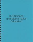 Cover of: K-8 Science and Mathematics Education