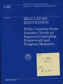 Cover of: Regulatory Reinvention: Epaªs Common Sense Initiative Needs an Improved Operating Framework and Progress Measures