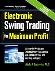 Cover of: Electronic Swing Trading for Maximum Profit: Discover the Professional Trading Strategy that Combines Day Trading with Long-Term Investing Techniques