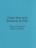 Cover of: Class Size & Students at Risk: What Is Known? What Is Next?