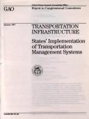 Cover of: Transportation Infrastructure: States¬ Implementation of Transportation Management Systems