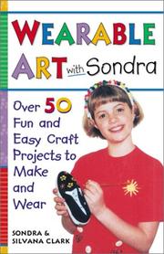 Cover of: Wearable Art With Sondra : Over 75 Fun and Easy Craft Projects to Make and Wear