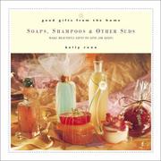 Cover of: Good Gifts from the Home: Soaps, Shampoos, and Other Suds--Make Beautiful Gifts to Give (or Keep)