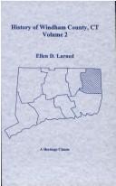 Cover of: History of Windham County, CT (History of Windham County, CT) by Ellen D. Larned