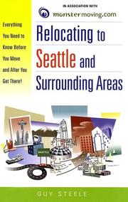 Relocating to Seattle and surrounding areas by Guy L. Steele Jr.