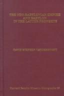 Cover of: The Neo-Babylonian Empire and Babylon in the Latter Prophets (Harvard Semitic Monographs) by David Stephen Vanderhooft