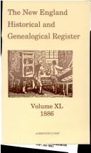 Cover of: The New England Historical & Genealogical Register, 1886 (New England Historical & Genealogical Register, 1886) by New England Historic Genealogical Society, New England Historic Genealogical Society