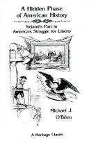 Cover of: A Hidden Phase of American History: Ireland's Part in America's Struggle for Liberty