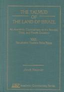 Cover of: The Talmud of the Land of Israel, An Academic Commentary by Jacob Neusner