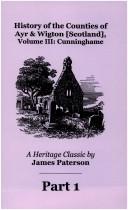 Cover of: History of the Counties of Ayr & Wigton Scotland by James Paterson