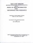 Cover of: Mad Cow Disease (Bovine Spongiform Encephalopathy B.S.E: Index of New Information and Guide-Book for Reference and Research