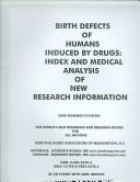 Cover of: Birth Defect of Humans Induced by Drugs: Index and Medical Analysis of New Research Information