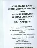 Cover of: Intractable Pain: International Survey And Medical Research Subject Directory With Bibliography
