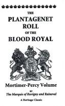 Cover of: The Plantagenet roll of the blood royal by Melville Henry Massue marquis de Ruvigny et Raineval