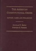 Cover of: The American Constitutional Order: Introduction to the History Nature of American Constitutional Law