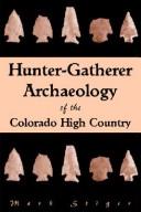 Cover of: Hunter-Gatherer Archaeology of the Colorado High Country