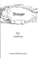 Cover of: Stranger ;: A one-act play