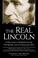 Cover of: The real Lincoln