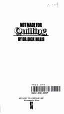 Cover of: Not made for quitting (Dimension books) by Dick Hillis