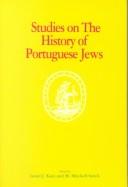 Cover of: Studies on the History of Portuguese Jews from Their Expulsion in 1497 Through Their Dispersion