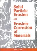 Cover of: Solid Particle Erosion and Erosion-Corrosion of Materials