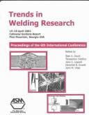 Cover of: Trends in Welding Research: Proceedings of the 6th International Conference, Callaway Gardens Resort, Phoenix, Arizona Usa, 15-19 April 2002