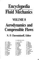 Cover of: Encyclopedia of Fluid Mechanics, Volume 8: Aerodynamics and Compressible Flows