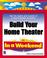 Cover of: Build Your Home Theater In a Weekend