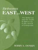Cover of: Between East and West by R. A. Donkin