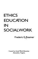 Cover of: Ethics Education in Social Work (Advancing Social Work Education)