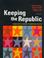 Cover of: Keeping the Republic, + Clued in to Politcs, + Cq Weekly 2006 Election Edition