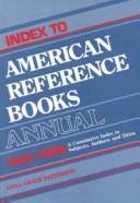 Cover of: Index to American Reference Books Annual, 1985-89 (Index to American Reference Books Annual)