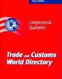 Cover of: Trade And Customs World Directory 2005 by Cq Press