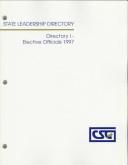 Cover of: State Leadership Directory: Directory I-Elective Officials 1997 (Annual)