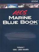 Cover of: Abos Marine Blue Book 1994-2003 Models: 2004 Edition (Abos Marine Blue Book (Volume 1))