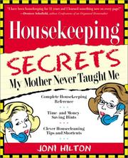 Cover of: Housekeeping Secrets My Mother Never Taught Me by Joni Hilton