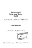 Cover of: Government Reference Books 88/89: A Biennial Guide to U.S. Government Publications (Government Reference Books)