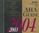 Cover of: AHA Guide: 2004-2005