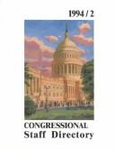 Cover of: 1994 Congressional Staff Directory 2/With Index of Senators (Congressional Staff Directory Fall)