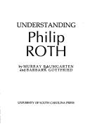 Cover of: Understanding Philip Roth (Understanding Contemporary American Literature)