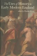 Cover of: The Uses of History in Early Modern England by Paulina Kewes