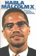 Cover of: Habla Malcolm X by Malcolm X