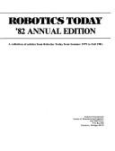 Cover of: Robotics Today: 82 Annual Edition