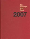 Cover of: The Municipal Year Book 2007 (Municipal Year Book) | 