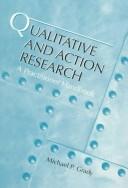 Cover of: Qualitative and Action Research by Michael P. Grady