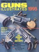 Cover of: Guns Illustrated, 1995 (Guns Illustrated: The Journal of Gun Buffs)