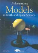 Cover of: Understanding Models in Earth and Space Science | Stephen W. Gilbert