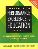 Cover of: Insights to Performance Excellence in Education 2001: An Inside Look at the 2001 Baldrige Award Criteria for Education