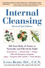 Cover of: Internal Cleansing : Rid Your Body of Toxins to Naturally and Effectively Fight Heart Disease, Chronic Pain, Fatigue, PMS and Menopause Symptoms, and More (Revised 2nd Edition)